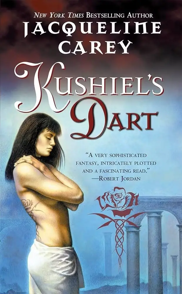 El dardo de Kushiel de Jacqueline Carey El dardo de Kushiel de Jacqueline Carey