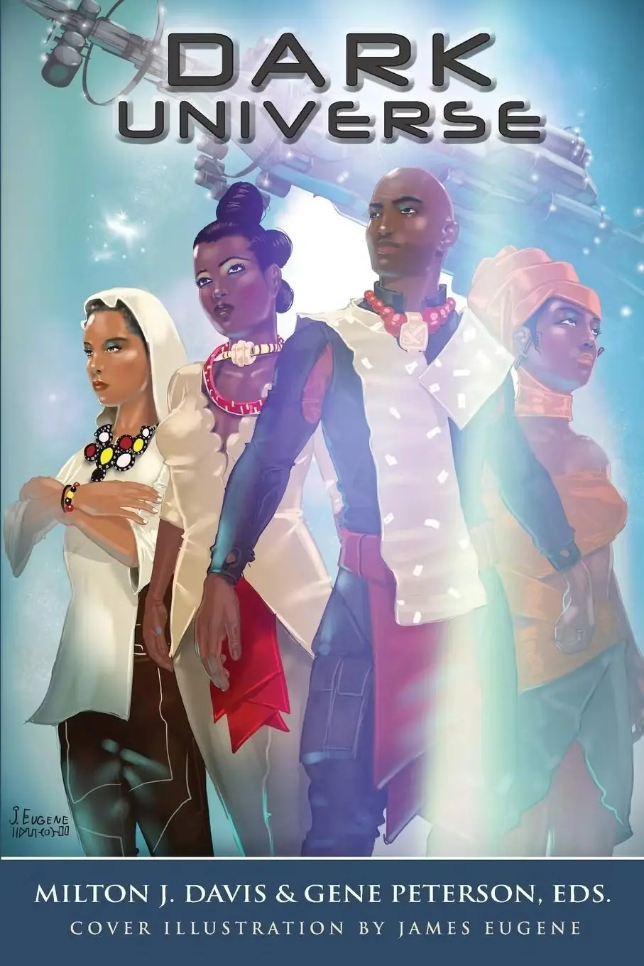 Milton J Davis ve Gene Peterson, EDS tarafından düzenlenen Dark Universe'ün kapağı, bir uzay gemisinin önünde dört karakter gösteriyor